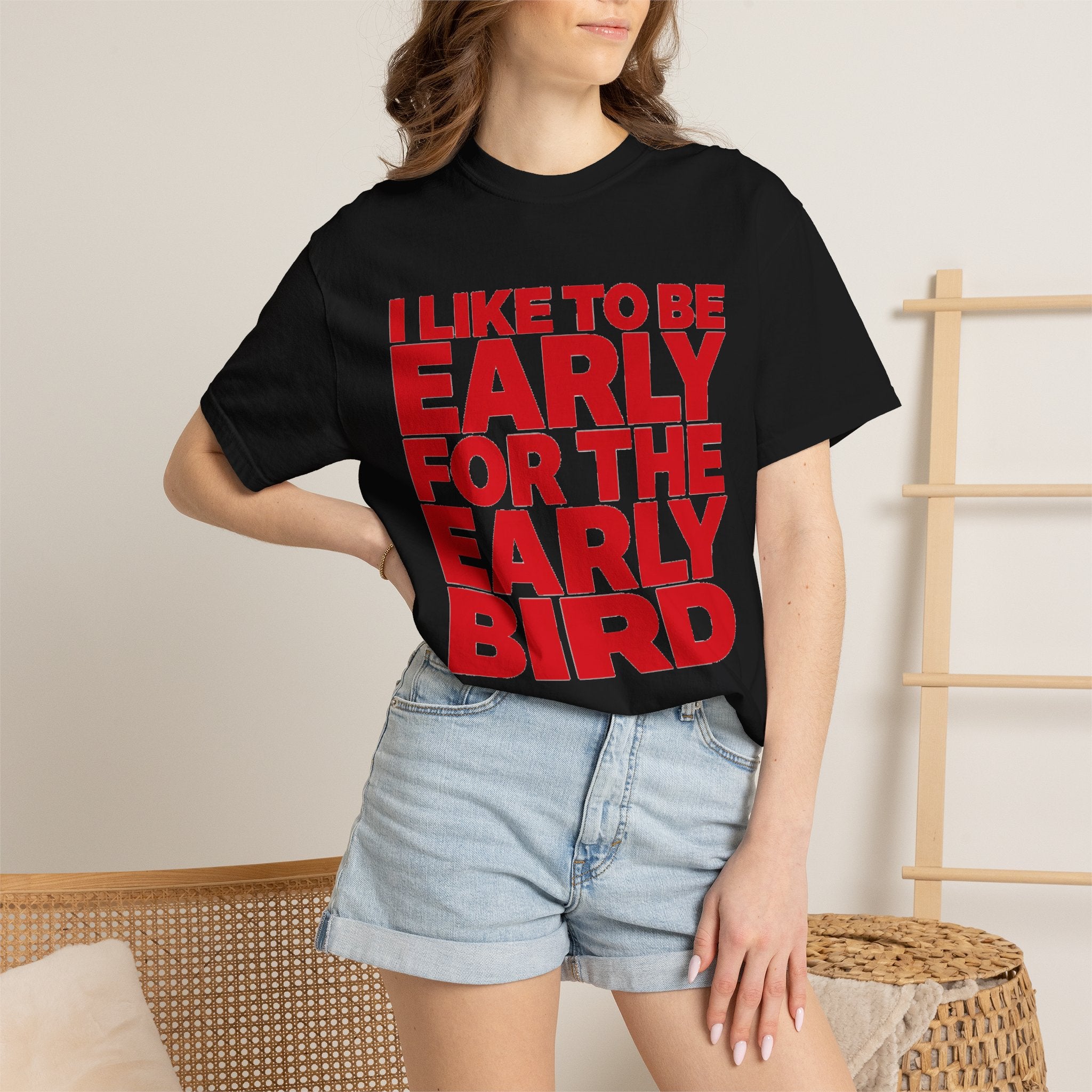 "I Like to Be Early for the Early Bird" T-Shirt