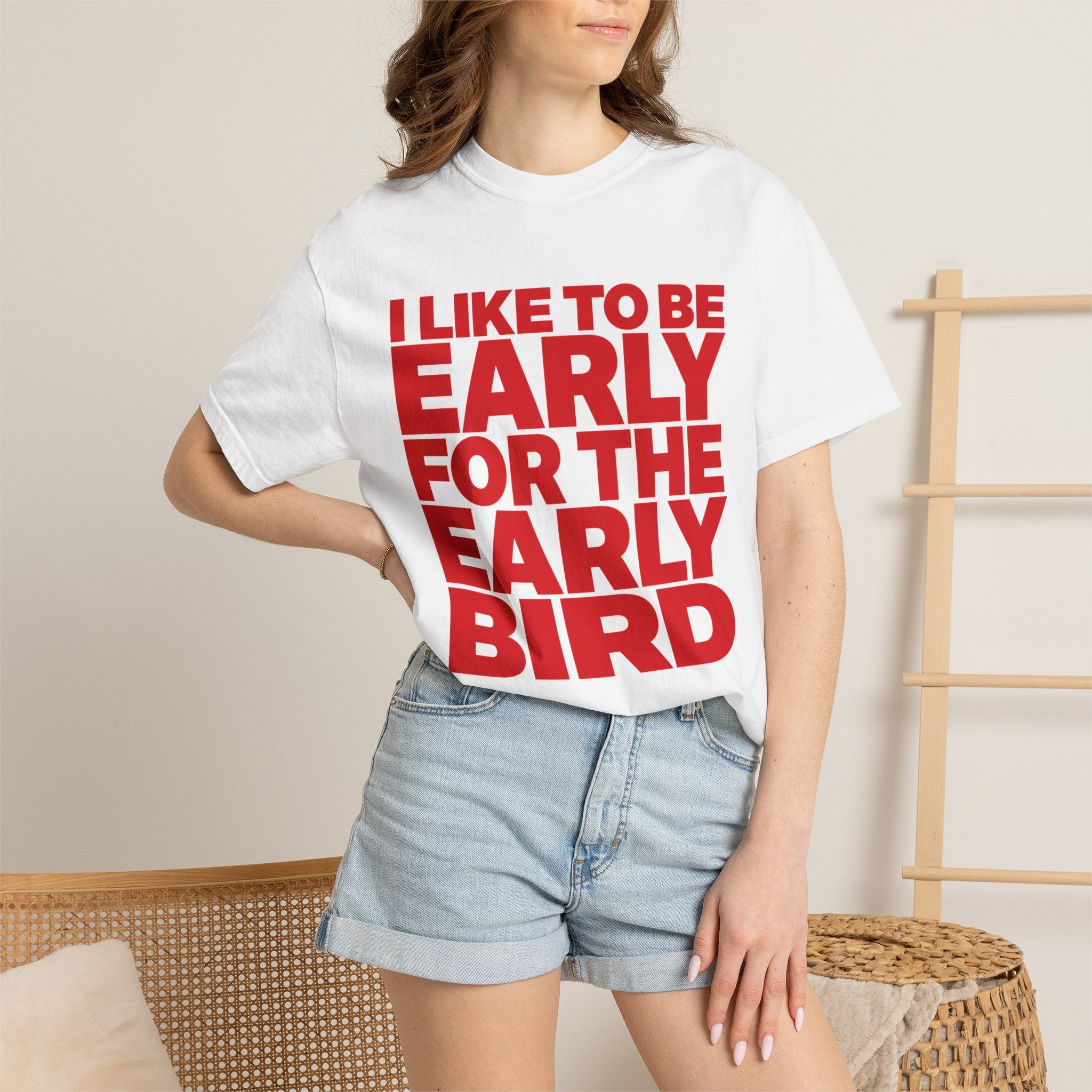 "I Like to Be Early for the Early Bird" T-Shirt