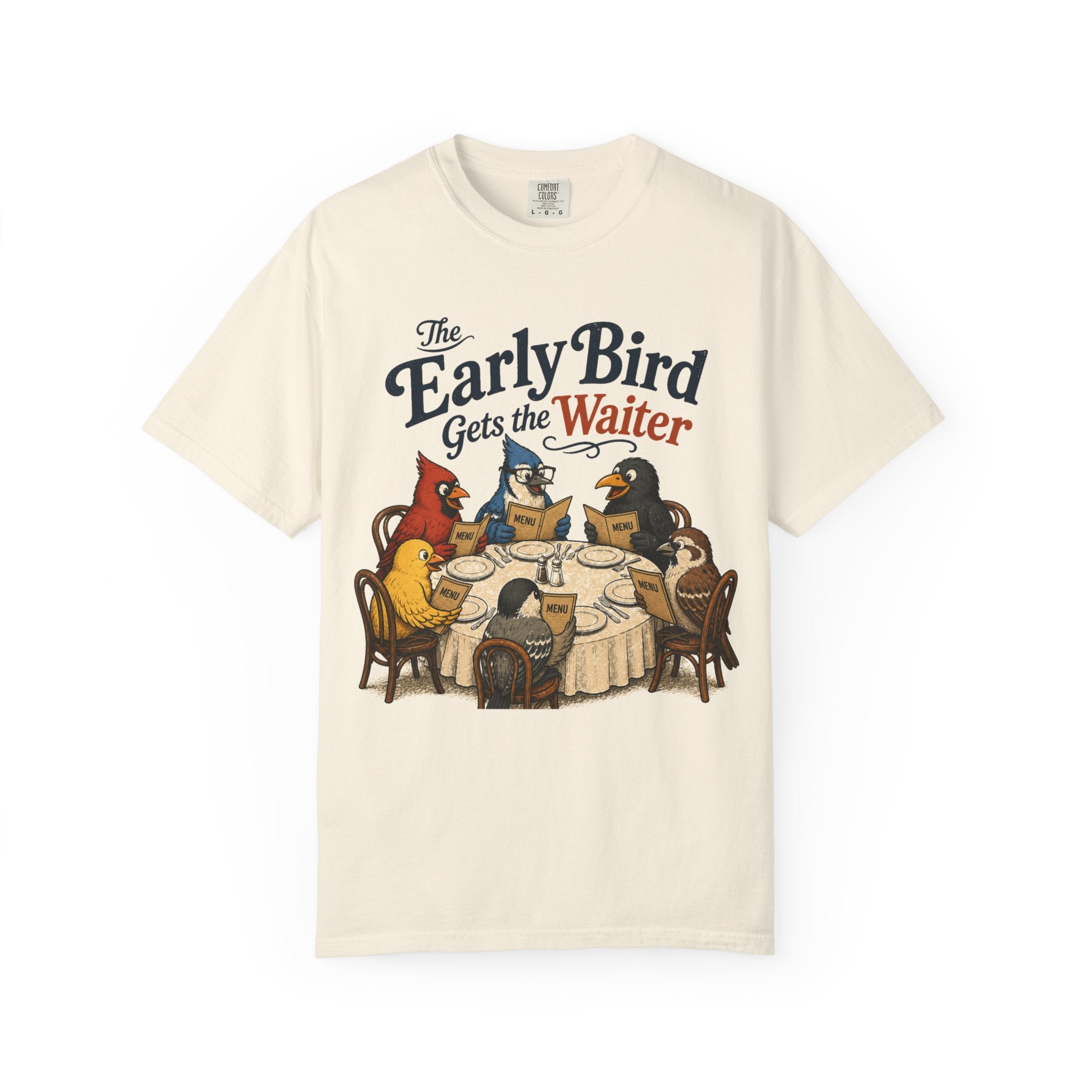 "The Early Bird Gets the Waiter" T-Shirt