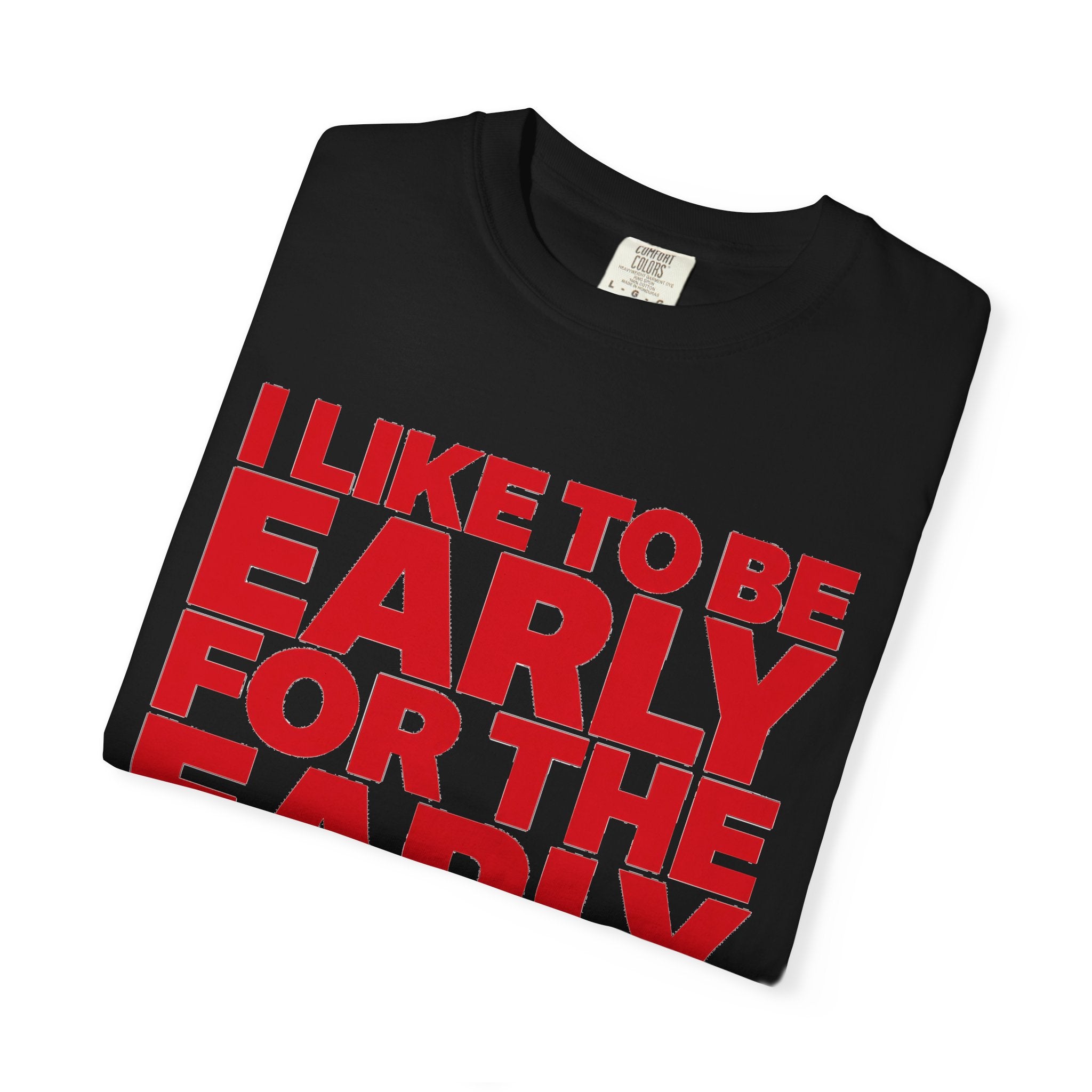 "I Like to Be Early for the Early Bird" T-Shirt